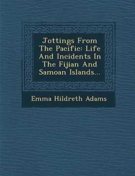 portada Jottings From The Pacific: Life And Incidents In The Fijian And Samoan Islands...
