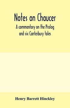 portada Notes on Chaucer; A Commentary on the Prolog and six Canterbury Tales (in English)
