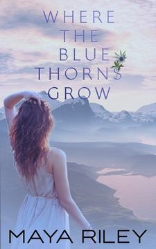 portada Where The Blue Thorns Grow (in English)