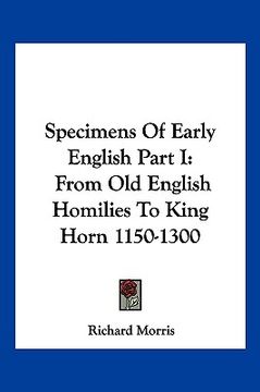 portada specimens of early english part i: from old english homilies to king horn 1150-1300 (in English)