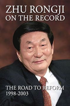 portada Zhu Rongji on the Record: The Road to Reform: 1998-2003 (en Inglés)