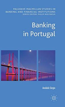 portada Banking in Portugal (Palgrave Macmillan Studies in Banking and Financial Institutions) (en Inglés)