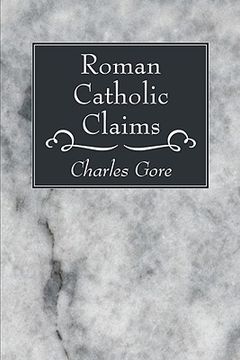 portada roman catholic claims (en Inglés)