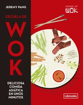 portada Escuela de Wok: Deliciosa Comida Asiatica en Unos Minutos (in Spanish)