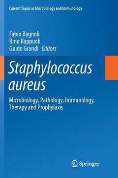 portada Staphylococcus Aureus: Microbiology, Pathology, Immunology, Therapy and Prophylaxis (en Inglés)
