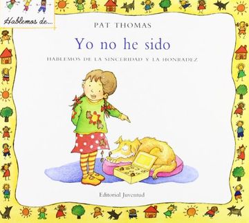 portada Yo No He Sido: Hablemos de la Sinceridad y la Honradez = I'm Telling the Truth (in Spanish)