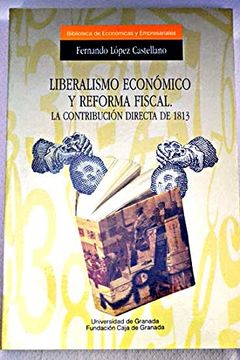 portada Liberalismo económico y reforma fiscal: la contribución directa de 1813