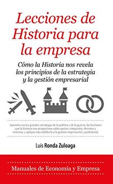 portada Lecciones de Historia Para la Empresa (in Spanish)