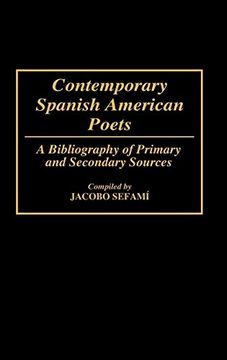 portada Contemporary Spanish American Poets: A Bibliography of Primary and Secondary Sources (Bibliographies and Indexes in World Literature) (in English)