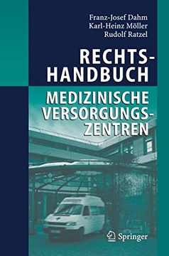 portada Rechtshandbuch Medizinische Versorgungszentren: Gründung, Gestaltung, Arbeitsteilung und Kooperation (en Alemán)