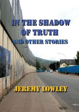 portada In the Shadow of Truth and Other Stories