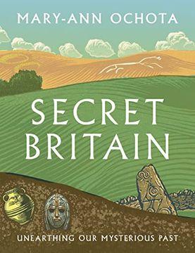 portada Secret Britain: Unearthing our Mysterious Past (in English)
