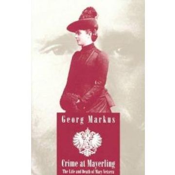portada Crime at Mayerling: The Life & Death of Mary Vetsera: The Life and Death of Mary Vetsera (Studies in Austrian Literature, Culture & Thought: Translation) 