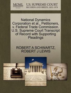 portada national dynamics corporation et al., petitioners, v. federal trade commission. u.s. supreme court transcript of record with supporting pleadings