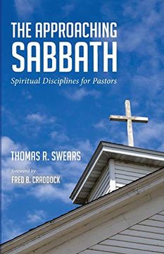 portada The Approaching Sabbath: Spiritual Disciplines for Pastors (en Inglés)