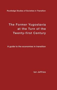 portada the former yugoslavia at the turn of the twenty-first century: a guide to the economies in transition