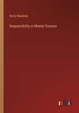 portada Responsibility in Mental Disease (in English)