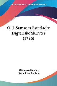 portada O. J. Samsoes Esterladte Digteriske Skrivter (1796)