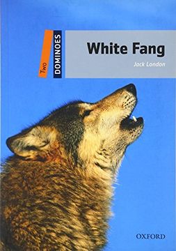 portada Dominoes: Level 2: 700-Word Vocabulary White Fang (en Inglés)