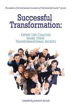 portada Successful Transformation: Expert Life Coaches Share Their Transformational Secrets (en Inglés)