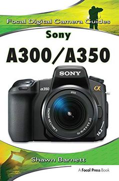 portada Sony A300/A350: Focal Digital Camera Guides