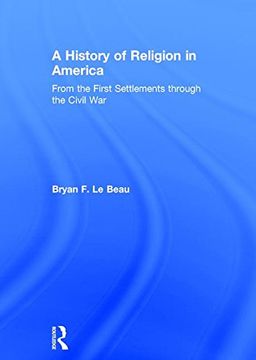 portada A History of Religion in America: From the First Settlements Through the Civil war 
