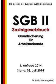 portada SGB II - Sozialgesetzbuch (SGB) Zweites Buch (II) - Grundsicherung für Arbeitsuc (en Alemán)