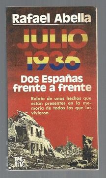 portada Julio 1936. Dos Españas Frente a Frente