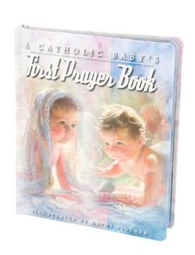 portada A Catholic Baby'S First Prayer Book (en Inglés)