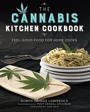 portada The Cannabis Kitchen Cookbook: Feel-Good Food for Home Cooks
