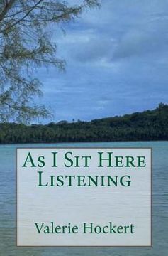 portada As I Sit Here Listening (en Inglés)