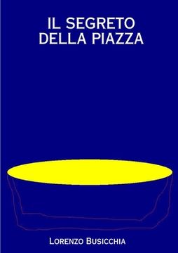 portada Il Segreto Della Piazza (en Italiano)