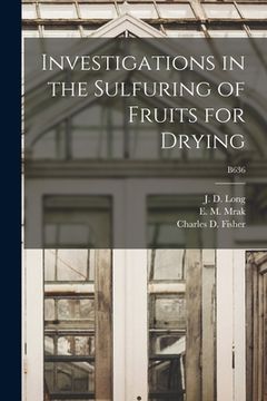 portada Investigations in the Sulfuring of Fruits for Drying; B636 (in English)