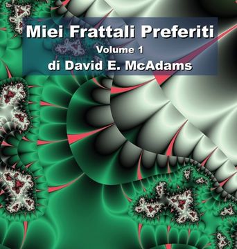 portada Miei Frattali Preferiti: Volume 1 (en Italiano)
