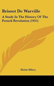 portada brissot de warville: a study in the history of the french revolution (1915) (en Inglés)