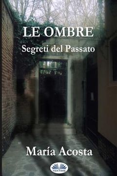 portada Le Ombre: Segreti Del Passato (in Italian)