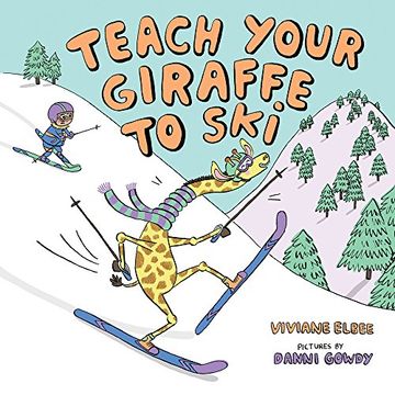portada Teach Your Giraffe to ski (en Inglés)