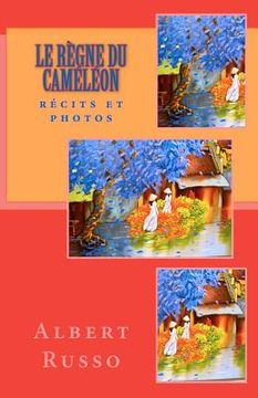 portada Le règne du caméléon: récits et photos (en Francés)