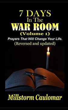 portada 7 Days in the war Room: Prayers That Will Change Your Life (en Inglés)