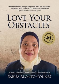 portada Love Your Obstacles: How to Turn Any Obstacle Into An Opportunity (in English)