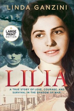 portada Lilia: A True Story of Love, Courage, and Survival in the Shadow of War (Large Print)