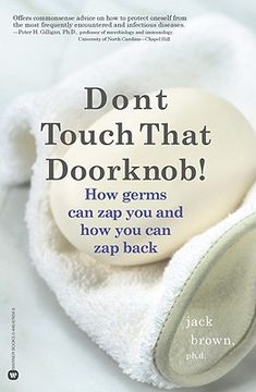 portada Dont Touch That Doorknob: How Germs can zap you and how you can zap Back (en Inglés)