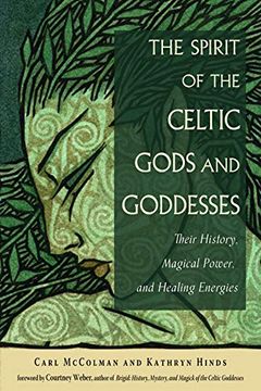 portada The Spirit of the Celtic Gods and Goddesses: Their History, Magical Power, and Healing Energies 