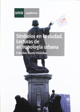 portada Símbolos en la Ciudad. Lecturas de Antropología Urbana (Cuadernos Uned)