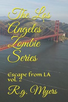 portada The Los Angeles Zombie Series: Escape from La Vol. 2 (in English)