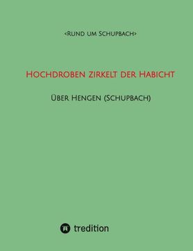 portada Hochdroben Zirkelt der Habicht - Über Hengen (Schupbach) (en Alemán)