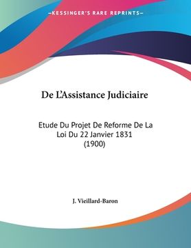 portada De L'Assistance Judiciaire: Etude Du Projet De Reforme De La Loi Du 22 Janvier 1831 (1900) (en Francés)