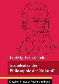 portada Grundsätze der Philosophie der Zukunft: (Band 152, Klassiker in neuer Rechtschreibung) (en Alemán)