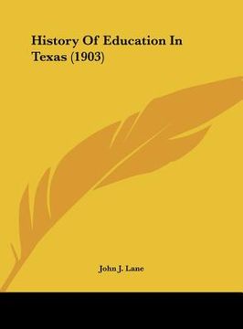 portada history of education in texas (1903) (en Inglés)