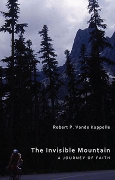 portada the invisible mountain: a journey of faith (en Inglés)